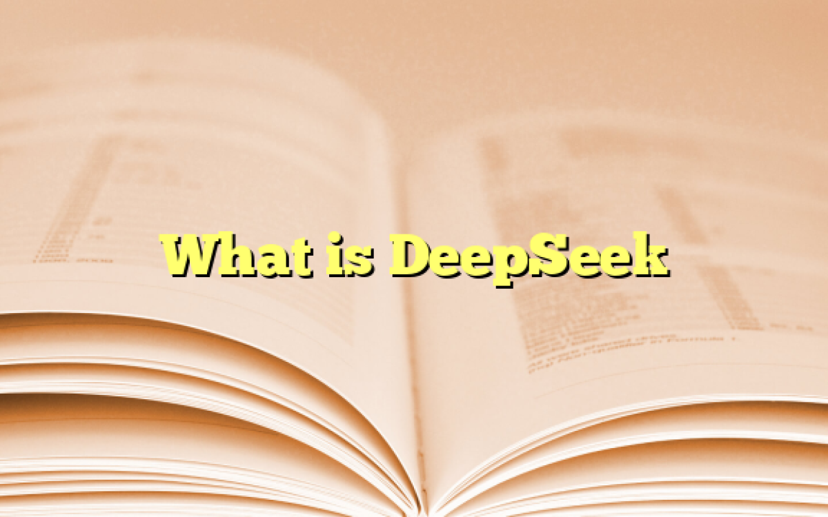 What is DeepSeek